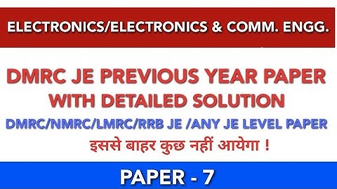 Previous Year Question Paper  With Detail Solution For DMRC JE//ELECTRONICS&ALLIED ENGG//Set-7