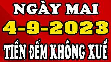 Tử Vi Ngày 4\9\2023 Chúc Mừng Con Giáp Trúng Độc Đắc, Tiền Đếm Mỏi Tay