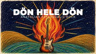 Dön Hele Dön | Anatolian Psychedelic Rock | Turkish Funk | Vintage Groove