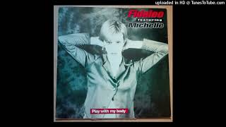 Fidaleo ft. Michelle - Play With My Body (Area Dance Version) 1997