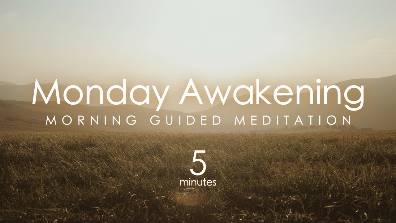 Monday Morning Meditation – 5 Minute Guided Start for Calm & Clarity ...