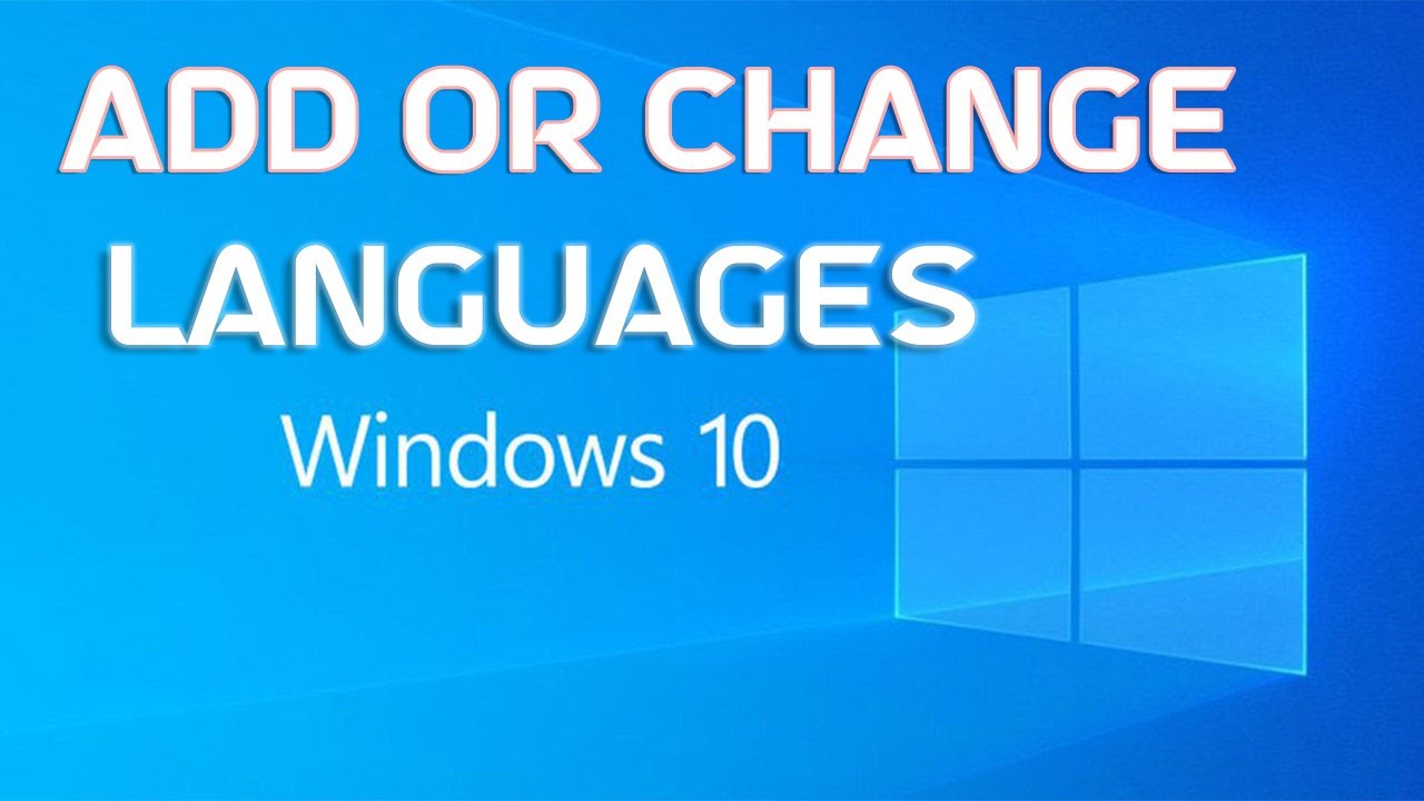 how to change windows 10 language (windows 10 tutorial) - YouTube