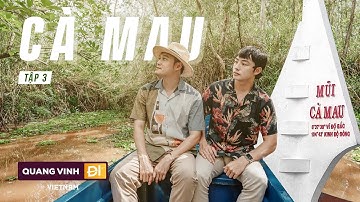 #QVĐVN - Tập 3 - Xuyên Rừng Đước Đất Mũi Cà Mau (với Duy Luân)