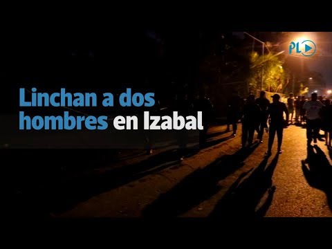 Turba lincha a dos hombres en Santo Tomás de Castilla | Prensa Libre