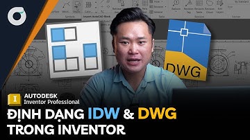 OneCAD | Inventor Professional | Phân biệt 2 định dạng IDW và DWG trên INVENTOR