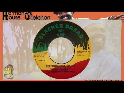 SELECTOR PULL UP PT. 2  ♦Beres Hammond featuring Beenie Man & Dean Frazer♦