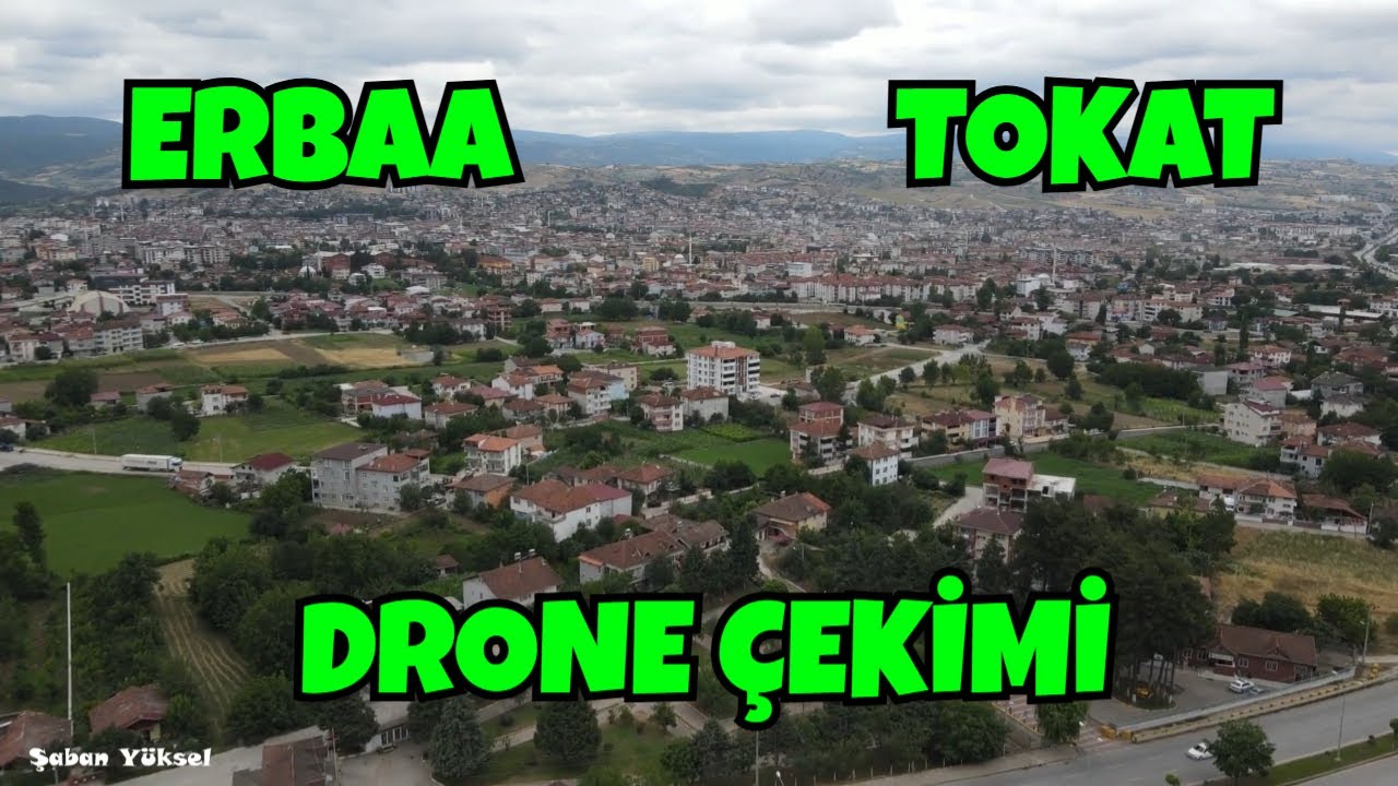 TOKAT ERBAA DRONE ÇEKİMİ