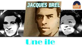 Jacques Brel - Une ile (HD) Officiel Seniors Musik