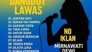 Jeritan Hati Mirnawati Dewi  Album Dangdut Terbaik