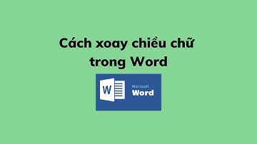 Cách xoay chiều chữ trong Word
