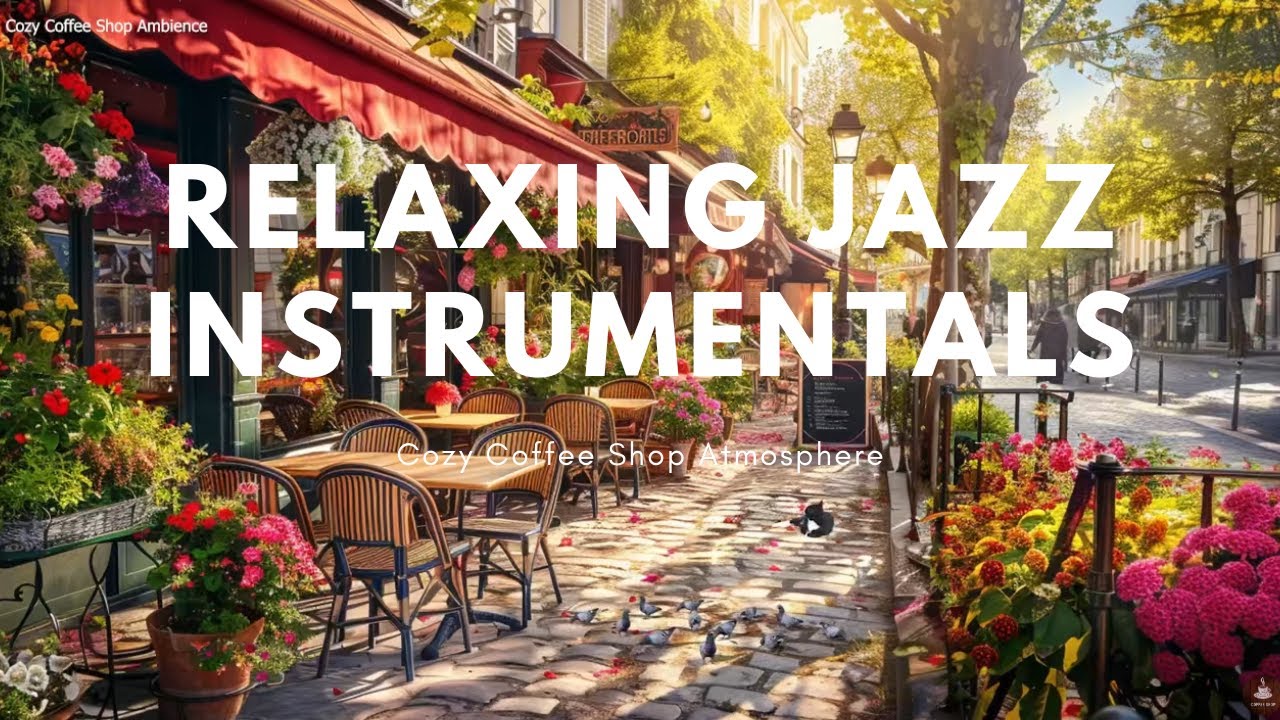 Unwind with Jazz: Cozy Coffee Shop Atmosphere and Relaxing Jazz ...