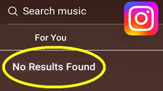 Instagram Story: No Music Results Found on Android and IOS Fix