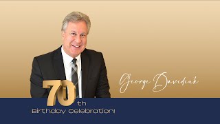 George Davidiuk's 70th Birthday Celebration