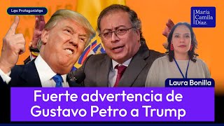 PETRO DESAFÍA A DONALD TRUMP: "A mí no me amenace, aquí lo espero" | Análisis | María Camila Díaz