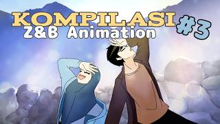 Kompilasi Z&B Animation part 3 