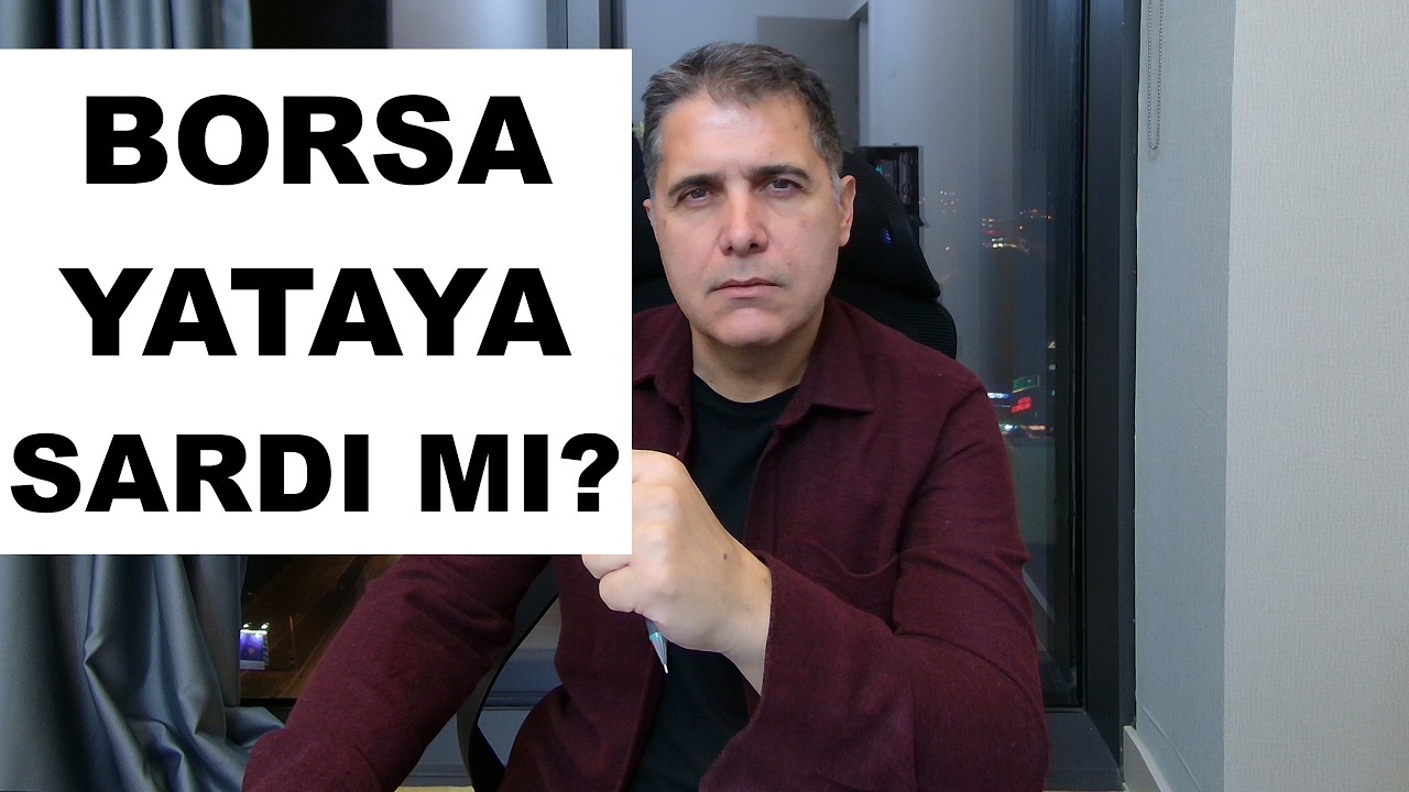 BORSA YATAYA SARDI MI?