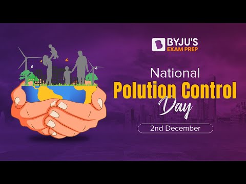 National Pollution Control Day | History & Significance | All Key Facts