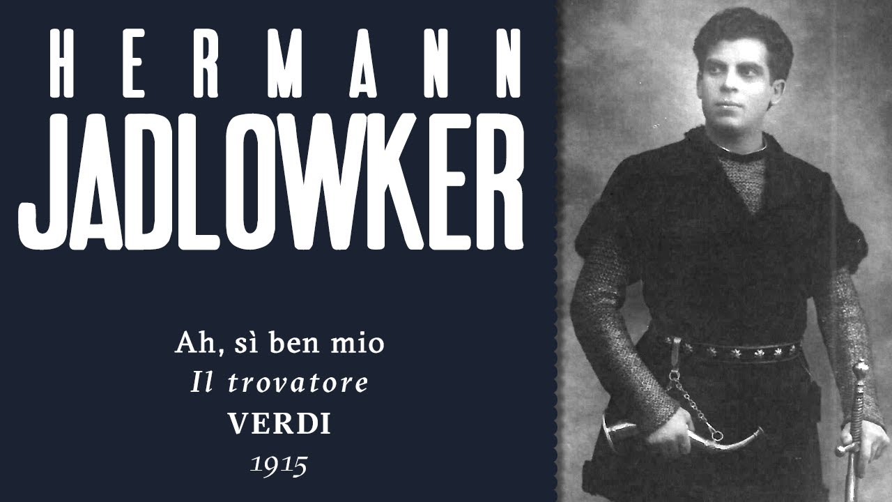 Hermann Jadlowker - Ah! sì ben mio WITH TRILLS! [Il trovatore] - 1915