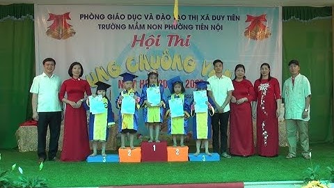 HỘI THI RUNG CHUÔNG VÀNG , TRƯỜNG MẦM NON PHƯỜNG TIÊN NỘI NĂM 2023