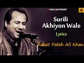 Surili ankhiyon wale  rahat fateh ali khan  lyrics  vjvikas jain