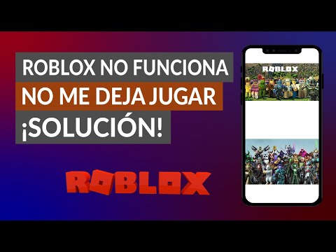 Error: &#039;Roblox no Funciona y no me deja Jugar&#039; - Solución Roblox