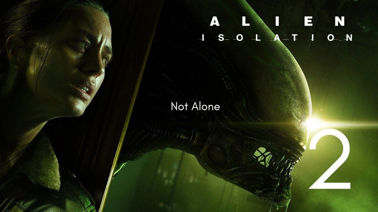 Alien Isolation Part 2| Not Alone Anymore!