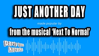 'Next To Normal' - Just Another Day (Karaoke Version)