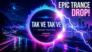 EDM Trance Type Beat | TAK VE TAK VE ⚡ #trancemusic