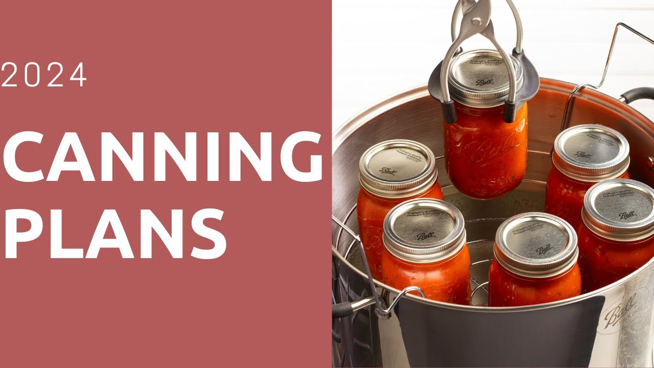 2024 Canning Plans // Canning Tutorials - YouTube