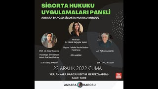 Ankara Barosu 23.12.2022 Sigorta Hukuku Uygulamaları Paneli
