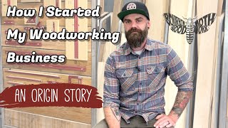 How I Started My Own Business || Woodworking as a Job
