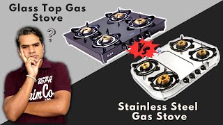 Gl Top Gas Stove Vs Stainless Steel Gas Stove Which One Is Best For You