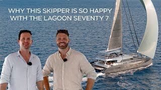 Lagoon Seventy 7 Skipper Interview - Working with Lagoon & TMG Yachts by TMG Yachts 1,693 views 5 months ago 14 minutes, 27 seconds