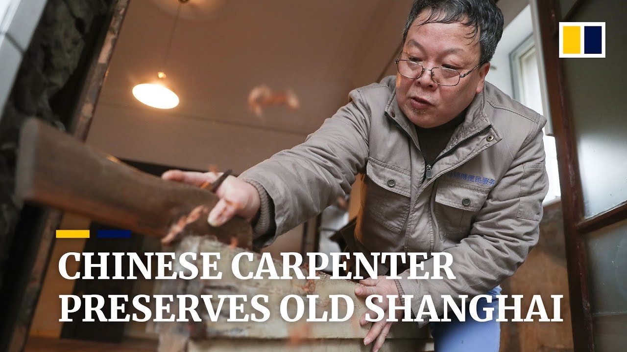 Chinese carpenter’s craftsmanship preserves old Shanghai buildings
