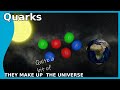 Quarks: They Make up (a lot of) The Universe
