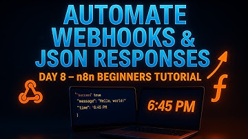 Automate Webhooks & Json Response: Day 8 - n8n Beginners Tutorial