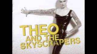 Theo and the Skyscrapers - Say It Again