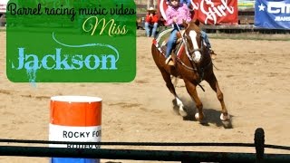 Barrel racing music video ~ Miss Jackson