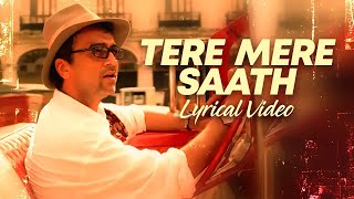 Lucky Ali - Tere Mere Saath Lyric Video 2000S Hit Hindi Song Akki Amol Mohammed