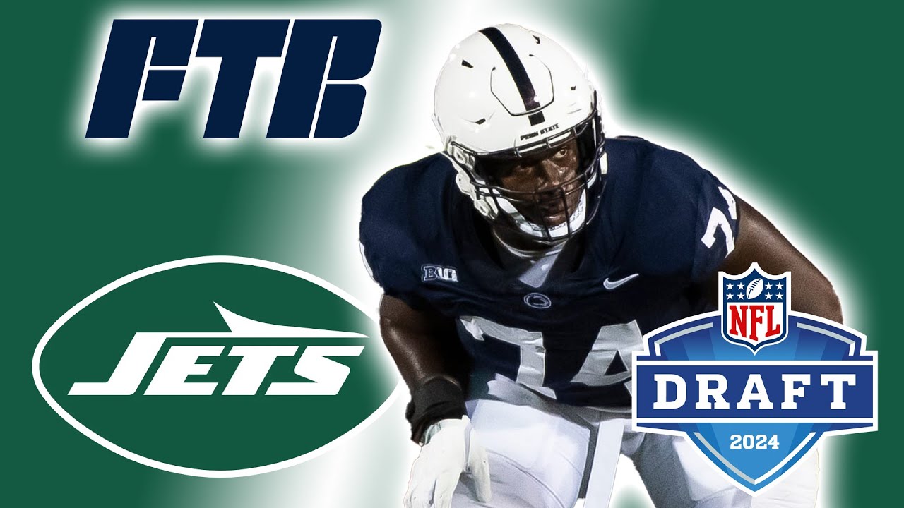 Scouting New York Jets 1st Round Pick, Penn State OT Olu Fashanu 2024