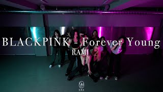 RAMI Choreography / BLACKPINK - Forever Young