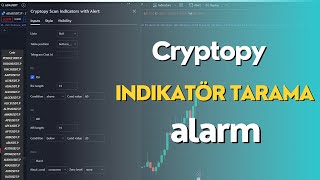 Cryptopy İndikatör Tarama Ve Alarm Kurma