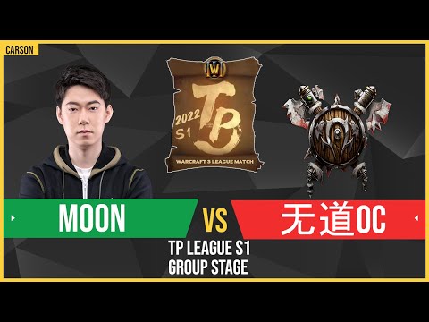 WC3 - TP League S1 - Group C - LB Semifinal: [NE] Moon vs. 无道oc [ORC]