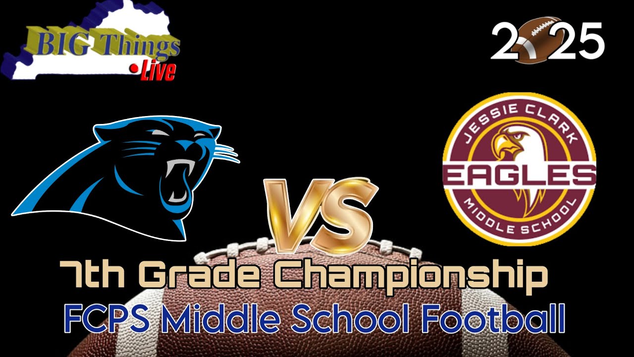 Big Things Kentucky Presents Middle School Football   7th Grade Championship