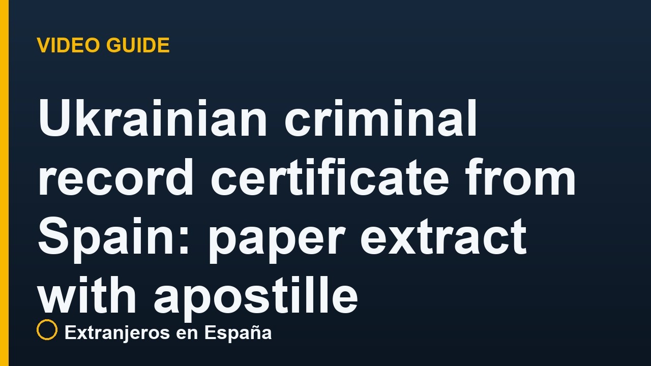 Ukrainian criminal record certificate from Spain: paper extract with apostille