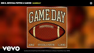 Bun B, Krystall Poppin, !llmind - GameDay (Audio)