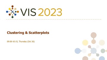 Clustering & Scatterplots Session - Fast Forward | VIS 2023