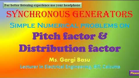 Simple Numerical problems on Pitch factor & Distribution factor