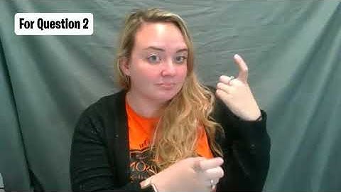 ASL 1 Unit 1-2. Question 2