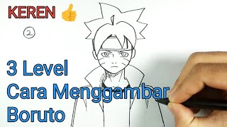 3 Level Cara Menggambar Boruto 3 Ways How To Draw Boruto Uzumaki